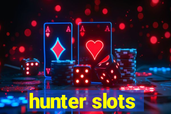 hunter slots